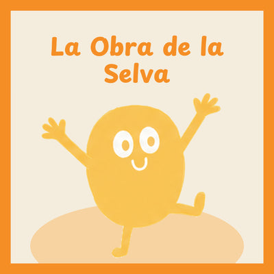 La obra de la selva